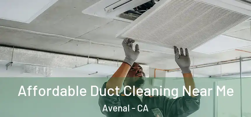  Affordable Duct Cleaning Near Me Avenal - CA