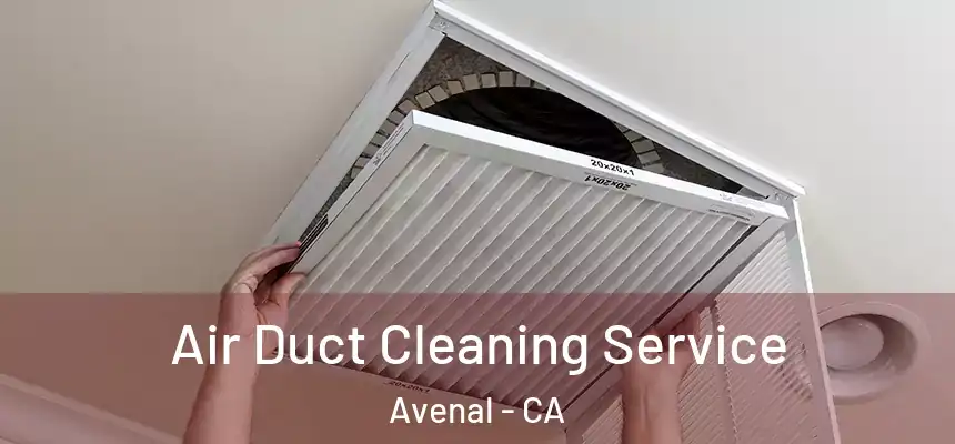  Air Duct Cleaning Service Avenal - CA