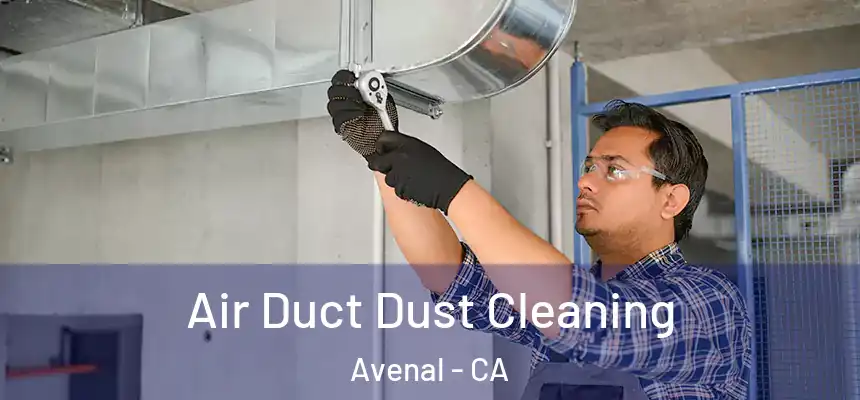  Air Duct Dust Cleaning Avenal - CA