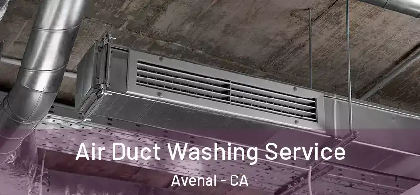  Air Duct Washing Service Avenal - CA