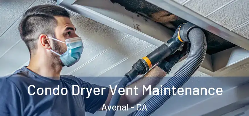  Condo Dryer Vent Maintenance Avenal - CA
