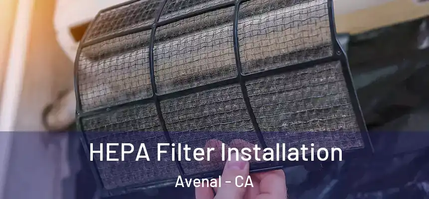  HEPA Filter Installation Avenal - CA