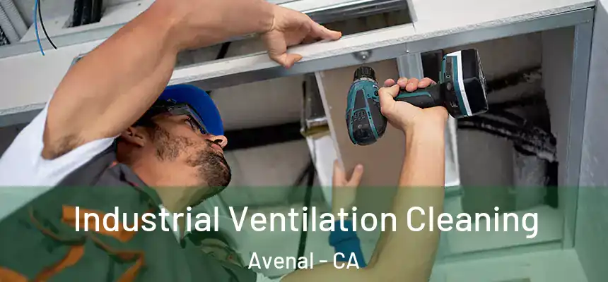  Industrial Ventilation Cleaning Avenal - CA