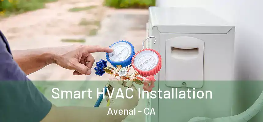  Smart HVAC Installation Avenal - CA